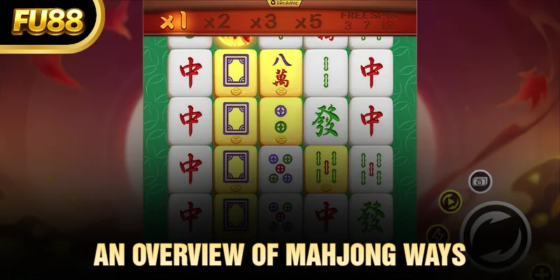 An Overview of Mahjong Ways