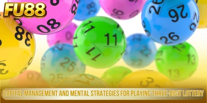 Capital Management and Mental Strategies for Playing Three-Digit Lottery