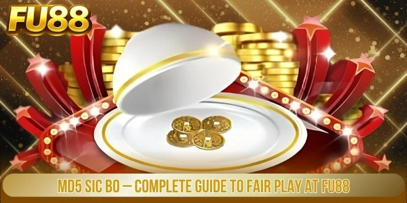 md5 sic bo complete guide to fair play at fu88