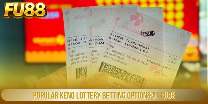 Popular Keno Lottery Betting Options at FU88