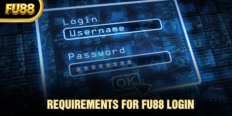 Requirements for FU88 Login