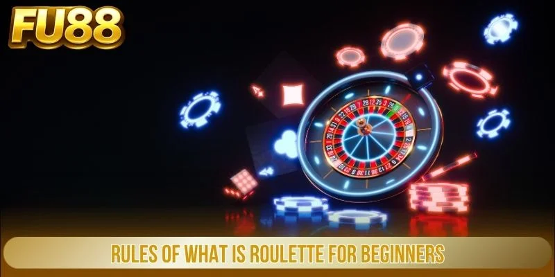 Rules of what is Roulette for beginners