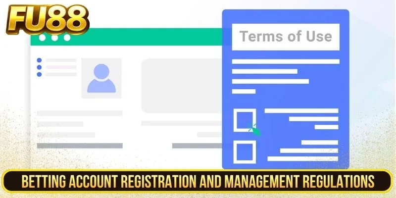 Betting Account Registration and Management Regulations
