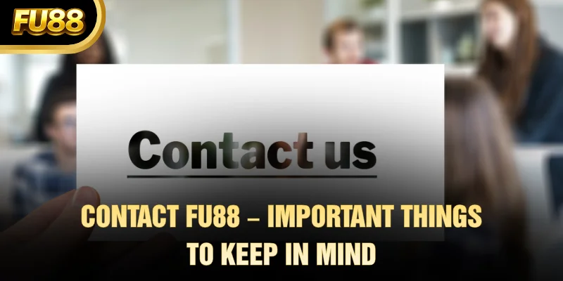 Contact FU88 – Tips for Fast and Secure Support