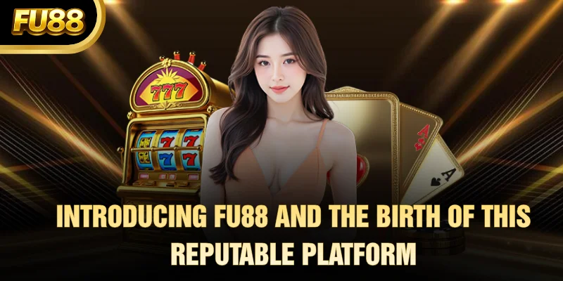 Introduction to FU88 – A Premium International Entertainment Space