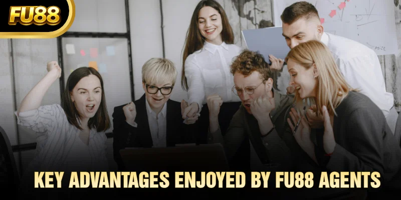 Key advantages enjoyed by FU88 agents