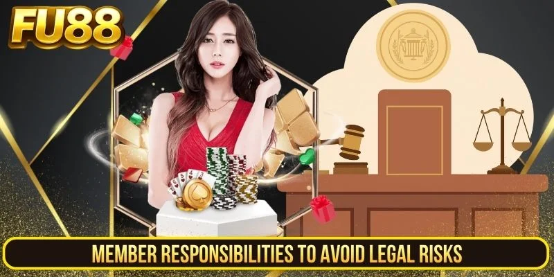 Member Responsibilities to Avoid Legal Risks