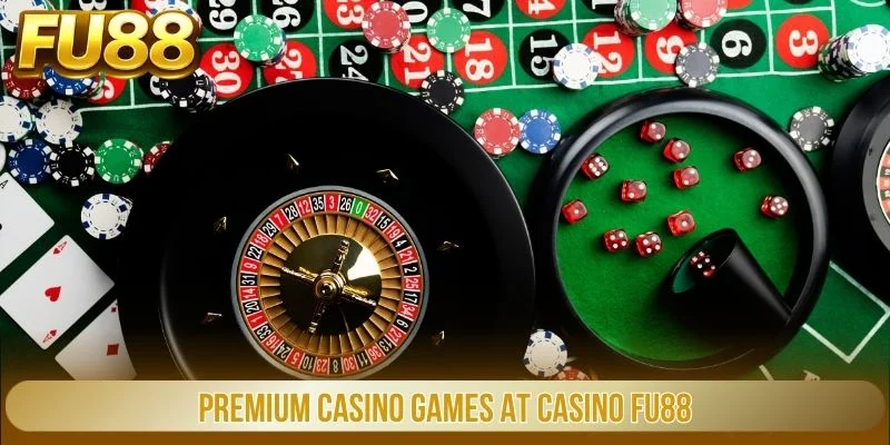Premium casino games at Casino FU88