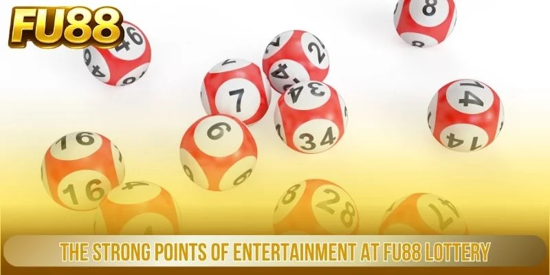The strong points of entertainment at FU88 Lottery