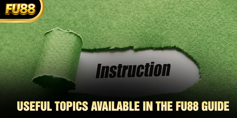 Useful topics available in the FU88 Guide